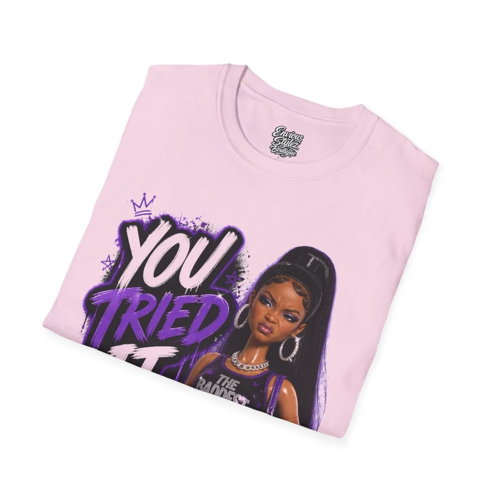 Image of You Tried It Graphic T‑Shirt — "You Tried It" Girl Illustration Tee