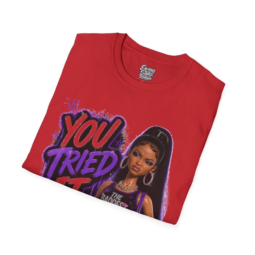 Image of You Tried It Graphic T‑Shirt — "You Tried It" Girl Illustration Tee