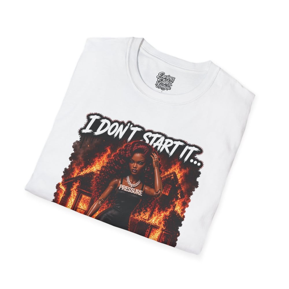 Image of I Don't Start It... I Finish It T-Shirt — Fierce Firefighter Vibe Graphic Tee