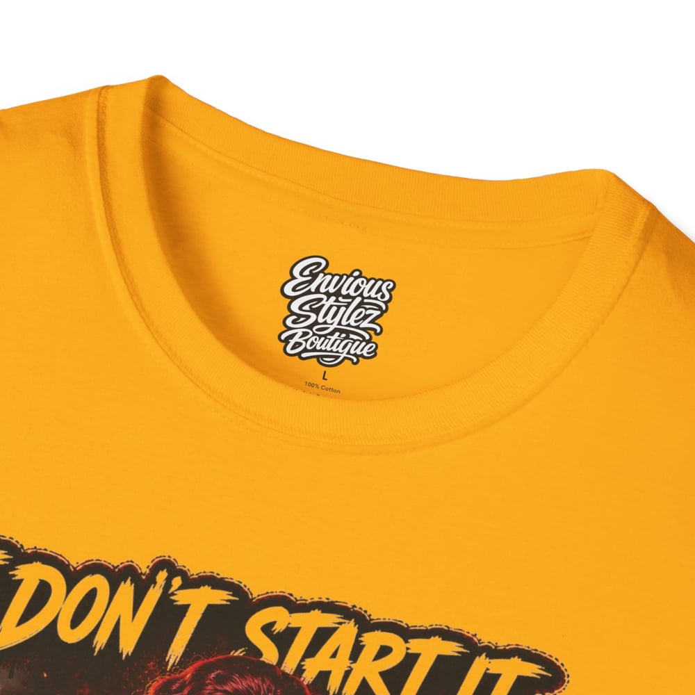 Image of I Don't Start It... I Finish It T-Shirt — Fierce Firefighter Vibe Graphic Tee