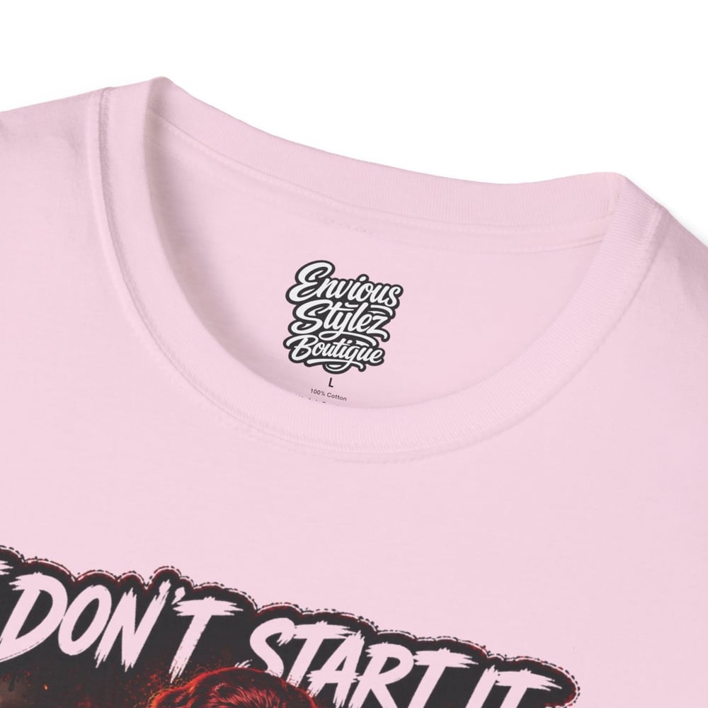 Image of I Don't Start It... I Finish It T-Shirt — Fierce Firefighter Vibe Graphic Tee