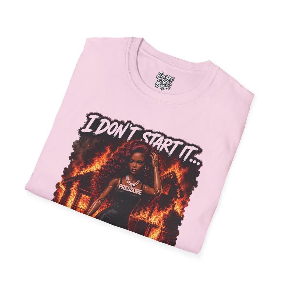 Image of I Don't Start It... I Finish It T-Shirt — Fierce Firefighter Vibe Graphic Tee