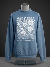 Image 1 of God Is Working Mock Neck Sweatshirt
