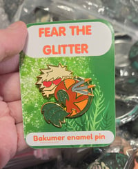 Image 2 of Bakumer "Fear the Glitter" Enamel Pin