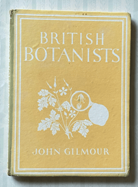 British Botanists by John Gilmour