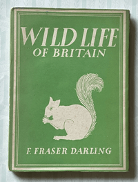 Wild Life of Britain by F. Fraser Darling