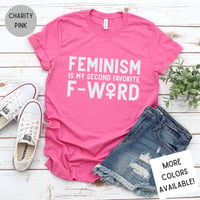 Image 1 of Feminism Is My Second Favorite F Word T-Shirt