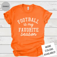 Image 1 of Football is My Favorite Season T-Shirt