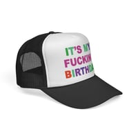 Image 2 of It's My Fucking Birthday Trucker Cap | Colorful Birthday Statement Hat
