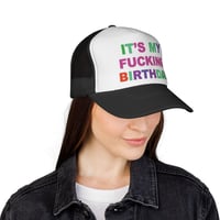 Image 4 of It's My Fucking Birthday Trucker Cap | Colorful Birthday Statement Hat
