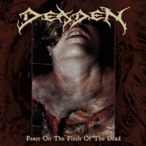 Image of Deaden - Feast on the Flesh of the Dead Vinyl