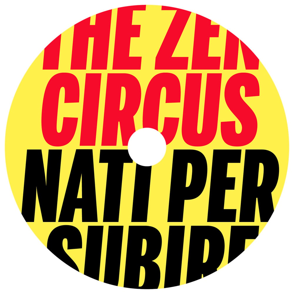 The Zen Circus - Nati per subire
