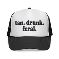 Image 1 of tan. drunk. feral. Trucker Cap | Funny Text Mesh Hat