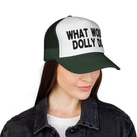Image 7 of What Would Dolly Do? Trucker Cap | Phrase Graphic Mesh Hat