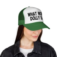 Image 19 of What Would Dolly Do? Trucker Cap | Phrase Graphic Mesh Hat