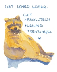 Image 1 of get loved, loser.      8x10, 5x7 print