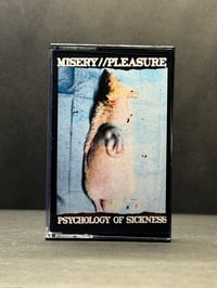 Image 3 of MISERY//PLEASURE - PSYCHOLOGY OF SICKNESS (V57)