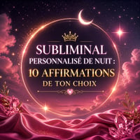 Image 1 of 🌙 SUBLIMINAL PERSONNALISÉ DE NUIT :  10 AFFIRMATIONS DE TON CHOIX 🌙