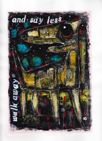 Image 1 of ORIGINAL 9x12 mixed media/collage on multi media paper, 'Walk Away And Say Less'