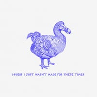 I Just Wasn't Made For These Times - DODO 12x12
