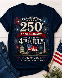 250th Anniversary of the 4th of July Patriotic T-Shirt