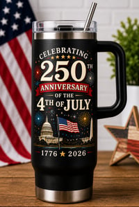 250th Anniversary of the 4th of July 40oz Stainless Steel Tumbler