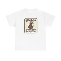 Image 1 of Retro Pinup Tee - "Black Out With Your Rack Out" Vintage Style Graphic T-Shirt