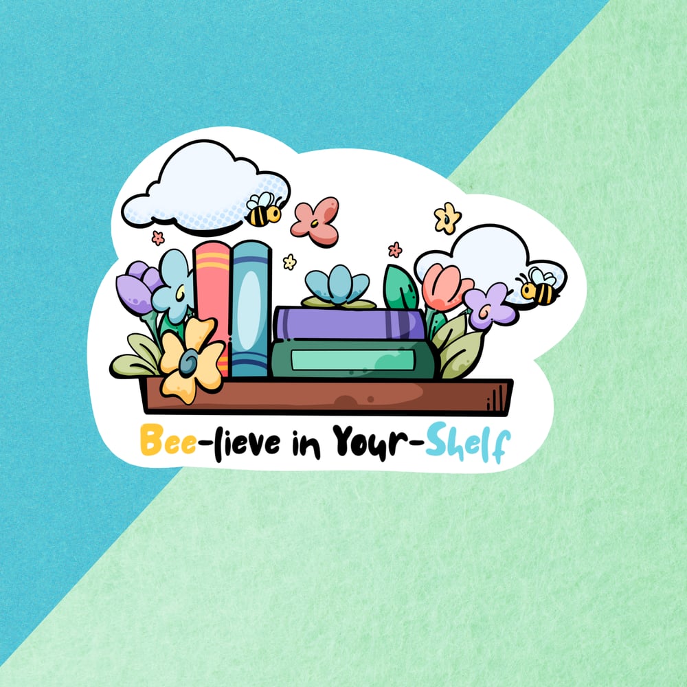 Image of Bee-lieve in Your-shelf Sticker
