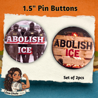 Image 1 of Abolish ICE 1.5" Pin Button / Magnet 2pc set