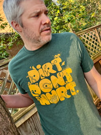 Image 1 of Dirt Don't Hurt | Unisex T-Shirt - Green