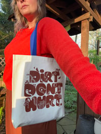 Image 2 of Dirt Don't Hurt Tote Bag