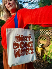 Image 4 of Dirt Don't Hurt Tote Bag