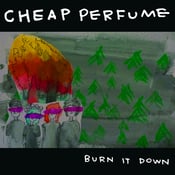 Image of Cheap Perfume – Burn It Down LP (colour)