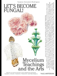 Image 1 of LET'S BECOME FUNGAL ! - Yasmine OSTENDORF-RODRIGUEZ