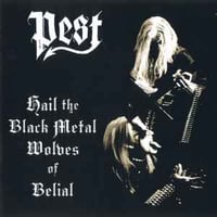 Pest - Hail The Black Metal Wolves Of Belial CD
