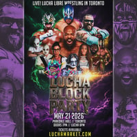 Lucha Block Party // May 21 // Parkdale Hall // 1605 Queen St W Toronto // All Ages!