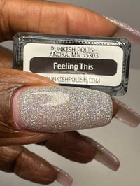 Image 12 of Feeling This