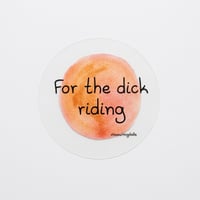 Image 1 of Αυτοκόλλητο Βινυλίου - For the dick riding