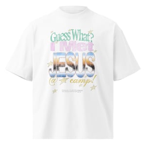 Image of 'I Met Jesus At Camp' Oversized Tee