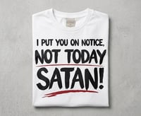 Image 1 of Not Today satan