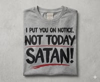 Image 2 of Not Today satan