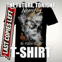 T-SHIRT - THE FUTURE, TONIGHT - Final Stock!