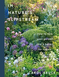 Image 1 of In Nature's Slipstream: How to Turn Your Garden into a Haven for Nature