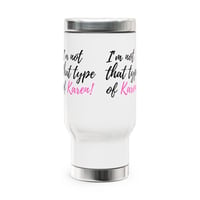 Image 2 of I'm Not That Type of Karen Travel Mug — 14oz Stainless Steel Insulated Tumbler with Handle