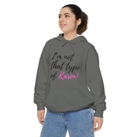 Image 2 of Hoodie — "I'm Not That Type of Karen!" Graphic Pullover