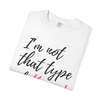 Image 2 of I’m Not That Type of Karen T-Shirt