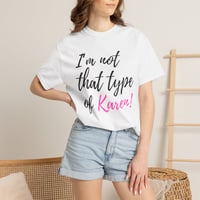 Image 1 of I’m Not That Type of Karen T-Shirt