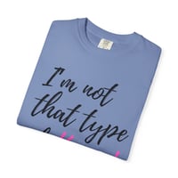 Image 3 of I’m Not That Type of Karen T-Shirt