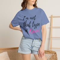 Image 4 of I’m Not That Type of Karen T-Shirt