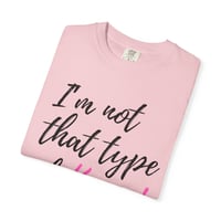 Image 5 of I’m Not That Type of Karen T-Shirt
